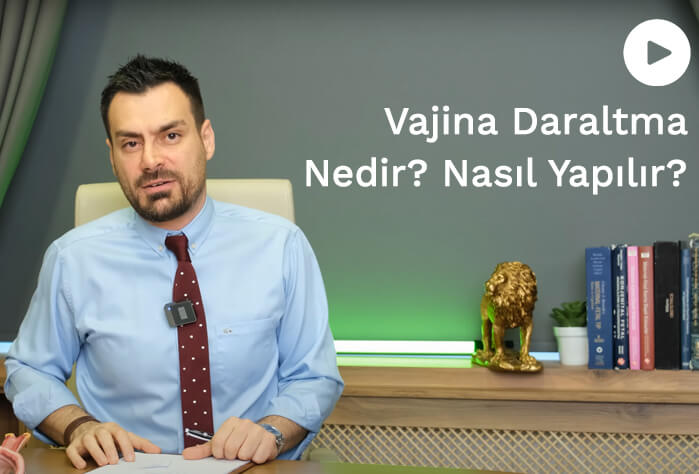 Vajina Daraltma Nasıl Yapılır? – Vajina Daraltma Nedir?